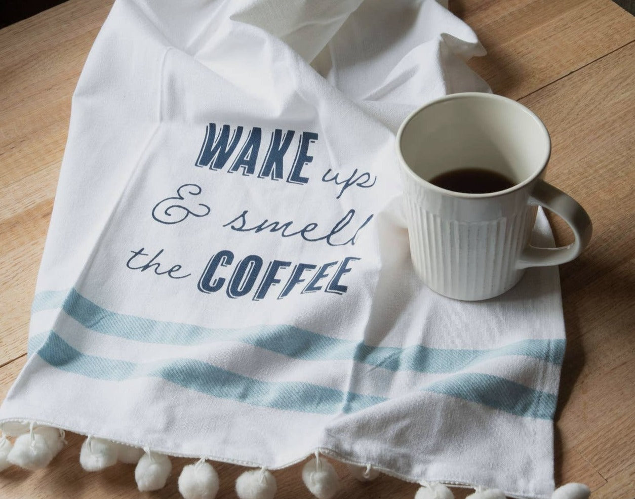 Wake Up & Smell the Coffee Tea Towel