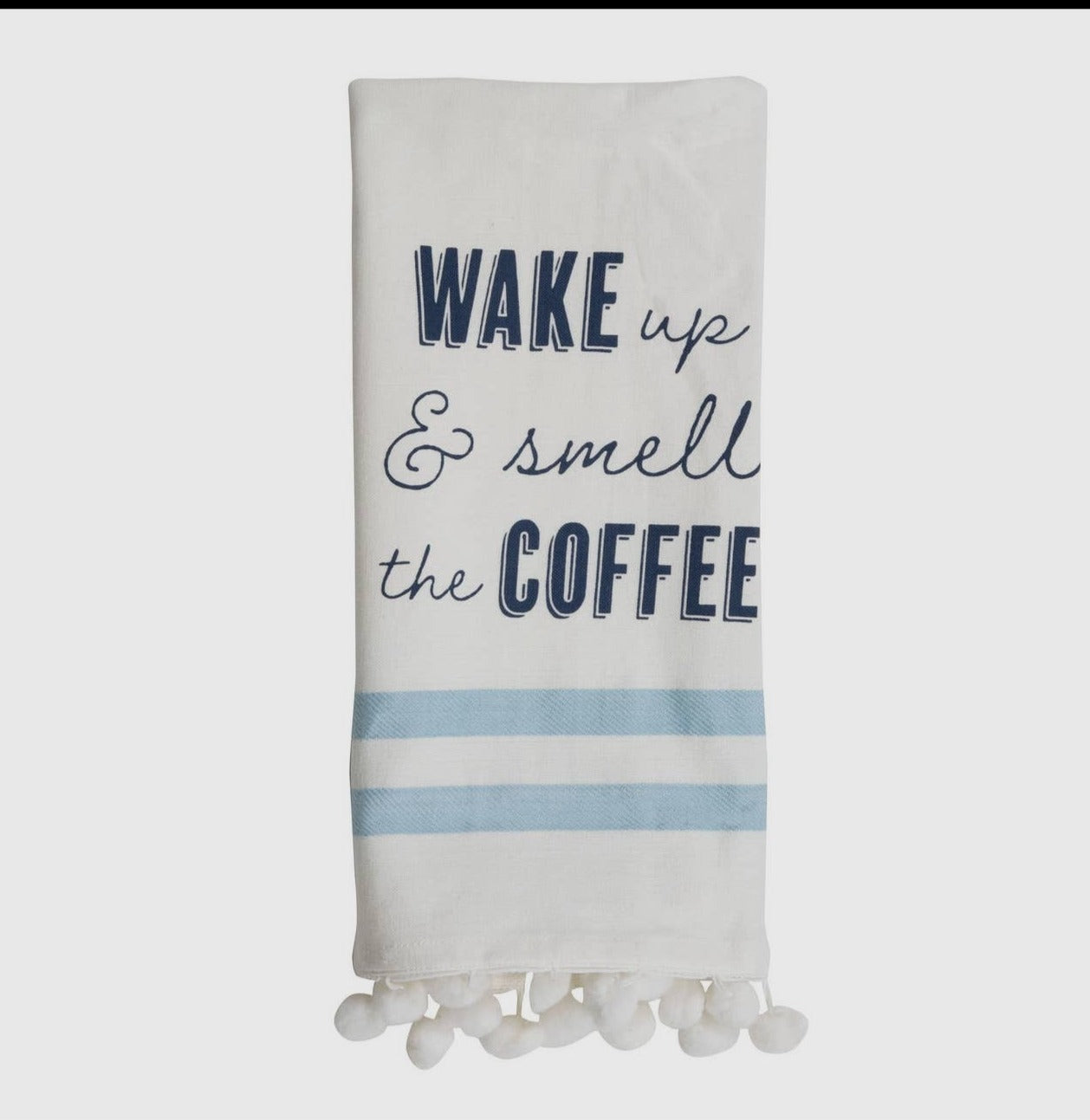 Wake Up & Smell the Coffee Tea Towel