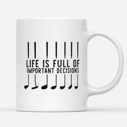 Important Decisions - Ceramic Coffee Mug