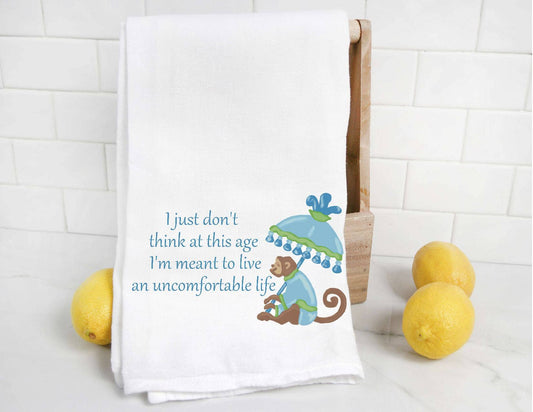 I Just Don't think At This Age I'm Meant...Tea Towel